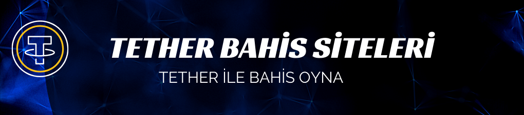 Tether İle Bahis Oyna